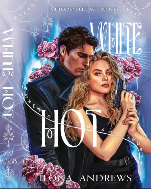 Илона Эндрюс - Тайное наследие: 2. Раскалённый добела (White Hot)